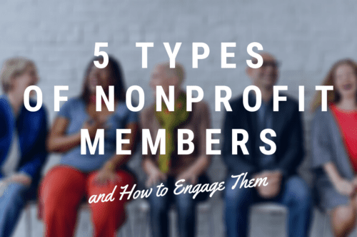 5 Types of Nonprofit Members and How to Engage Them