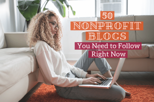 50 Nonprofit Blogs You Need To Follow Right Now