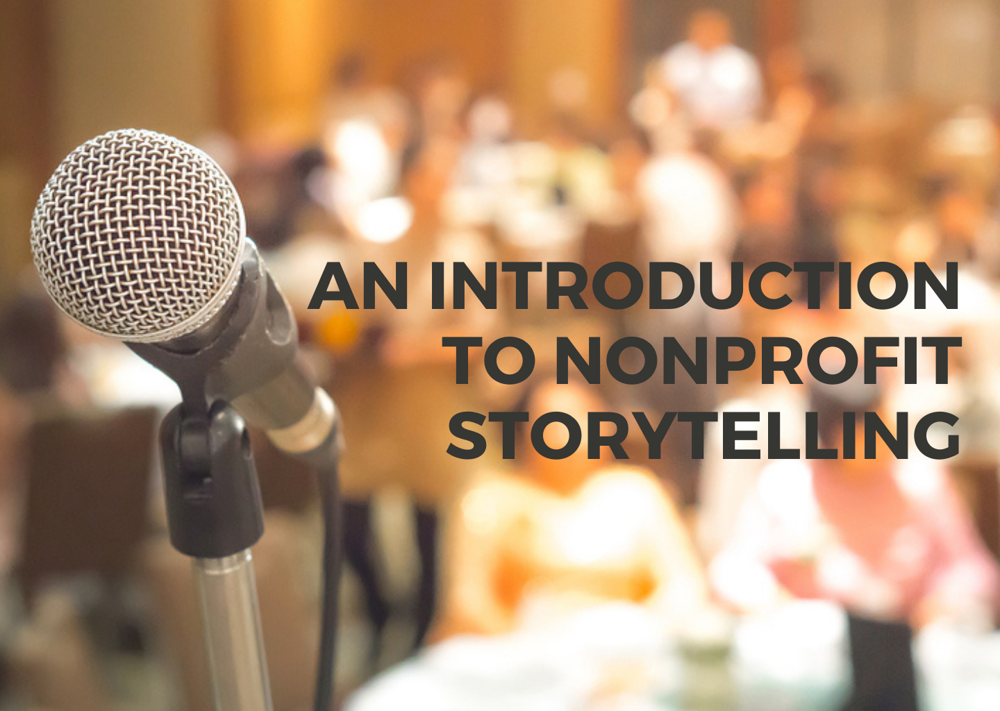 An Introduction to Nonprofit Storytelling